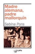 Portada de: Madre alemana, padre mallorquín