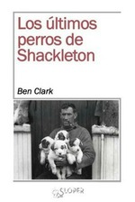 Los últimos perros de Shackleton